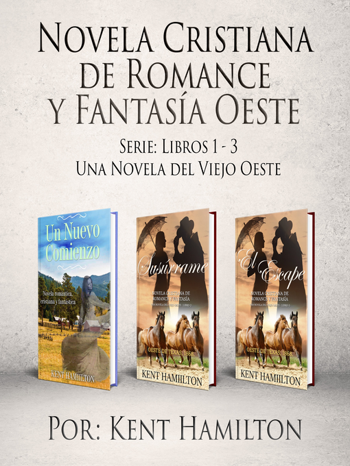 Title details for Novela Cristiana de Romance y Fantasía Oeste Serie by Kent Hamilton - Available